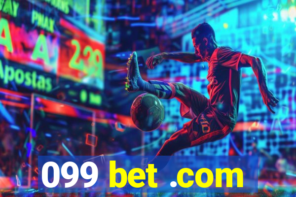 099 bet .com
